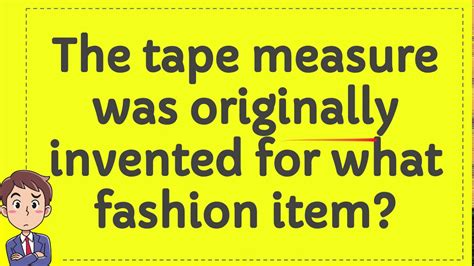 when was the tape measure invented